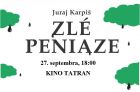Zlé peniaze v Kine Tatran