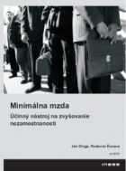 Minimálna mzda – účinný nástroj na zvyšovanie nezamestnanosti