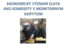 Ekonomický význam zlata ako komodity s monetárnym dopytom