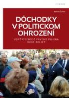 Dôchodky v politickom ohrození