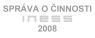 Výročná správa INESS za 2008