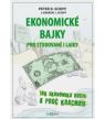 Peter Schiff: Ekonomické bajky (pro studované laiky)