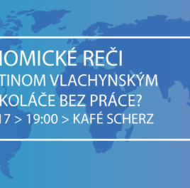 Ekonomické reči: Budú koláče bez práce?