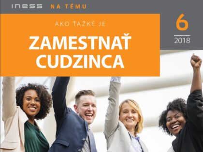 INT 6/2018: Ako ťažké je zamestnať cudzinca