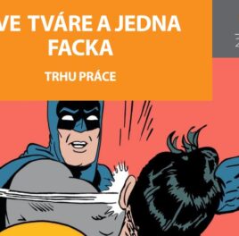 Dve tváre a jedna facka trhu práce