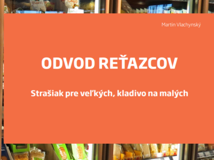 Odvod reťazcov – Strašiak pre veľkých, kladivo na malých