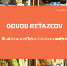 Odvod reťazcov – Strašiak pre veľkých, kladivo na malých