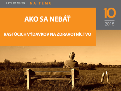 INT 10/2018: Ako sa nebáť rastúcich výdavkov na zdravotníctvo
