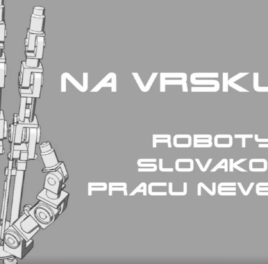 Na Vŕšku #12 – Roboty Slovákom robotu nevezmú