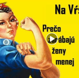 Na Vŕšku #14 – Prečo zarábajú ženy menej