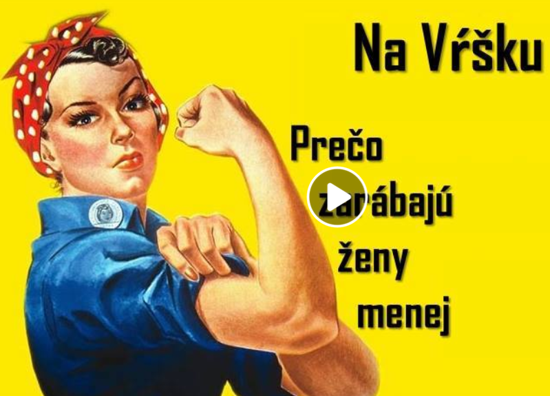 Na Vŕšku #14 – Prečo zarábajú ženy menej