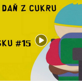 Na Vŕšku #15 – Trpká daň z cukru
