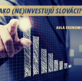 Ako (ne)investujú Slováci?