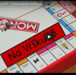Na Vŕšku #18 – Technologické monopoly