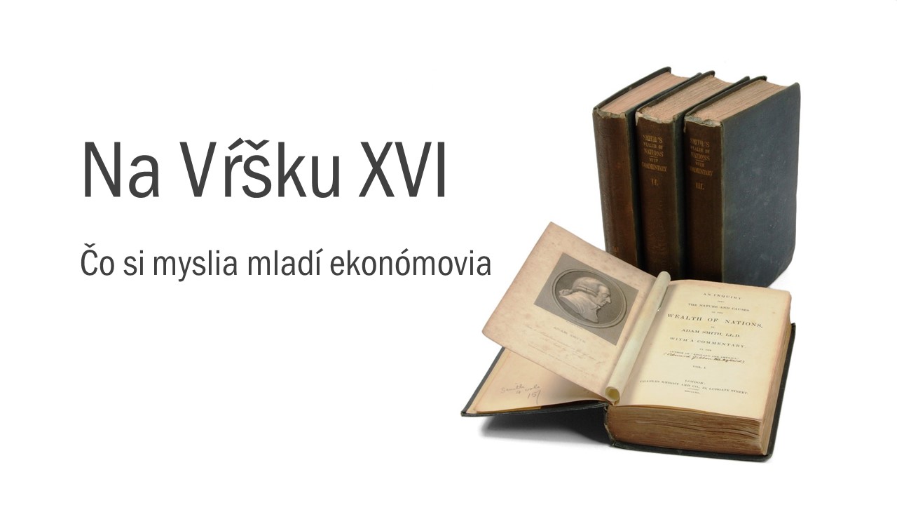 Na Vŕšku #16 – Čo si myslia mladí ekonómovia