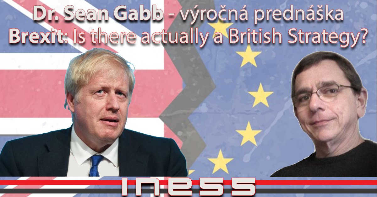 Prednáška INESS: Brexit: Is There Actually A British Strategy?