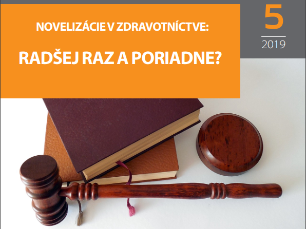 INT 5/2019 – Novelizácie v zdravotníctve: Radšej raz a poriadne?