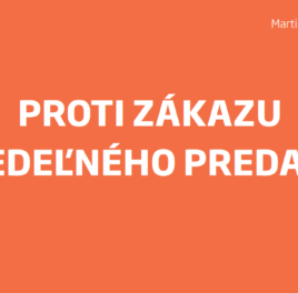 Proti zákazu nedeľného predaja