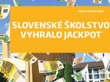Slovenské školstvo vyhralo jackpot