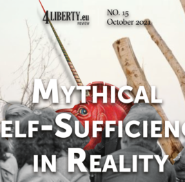 Mythical Self-Sufficiency in Reality: 4liberty.eu Review No. 15