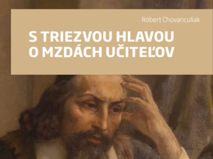S triezvou hlavou o mzdách učiteľov