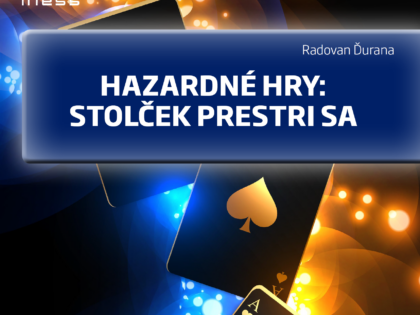 Tlačová správa: Hazardné hry – stolček prestri sa