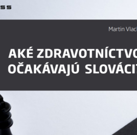 Aké zdravotníctvo očakávajú Slováci?