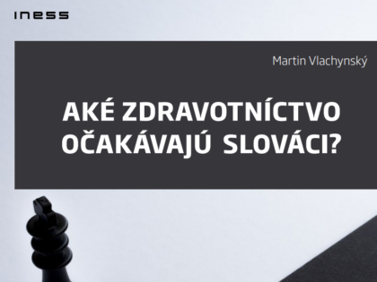 Aké zdravotníctvo očakávajú Slováci?