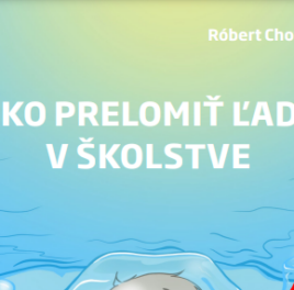 Ako prelomiť ľady v školstve