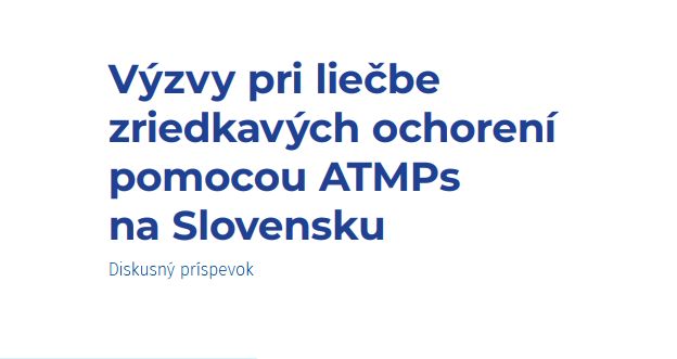 Výzvy pri liečbe zriedkavých ochorení pomocou ATMPs na Slovensku