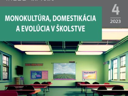 Monokultúra, domestikácia a evolúcia v školstve