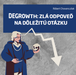 Degrowth: zlá odpoveď na dôležitú otázku