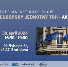 Pozvánka: Konferencia Free Market Road Show: Európsky jednotný trh – Ako ďalej?