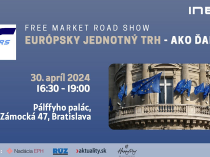 Pozvánka: Konferencia Free Market Road Show: Európsky jednotný trh – Ako ďalej?