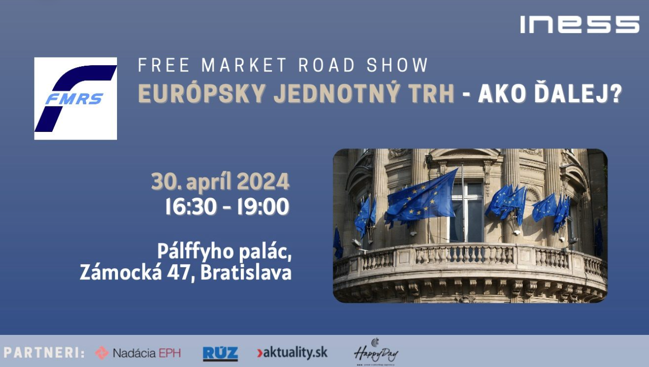 Pozvánka: Konferencia Free Market Road Show: Európsky jednotný trh – Ako ďalej?