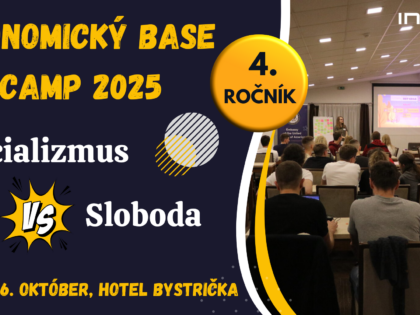 Ekonomický base camp 2025 – socializmus vs. sloboda