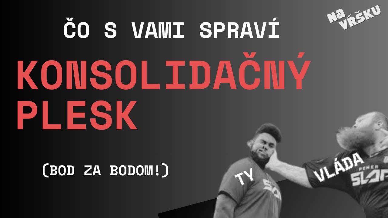 Na Vŕšku #140 – Čo s vami spraví Konsolidačný plesk (bod za bodom!)