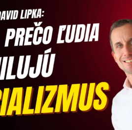 Na Vŕšku #142 – David Lipka: Prečo ľudia milujú socializmus