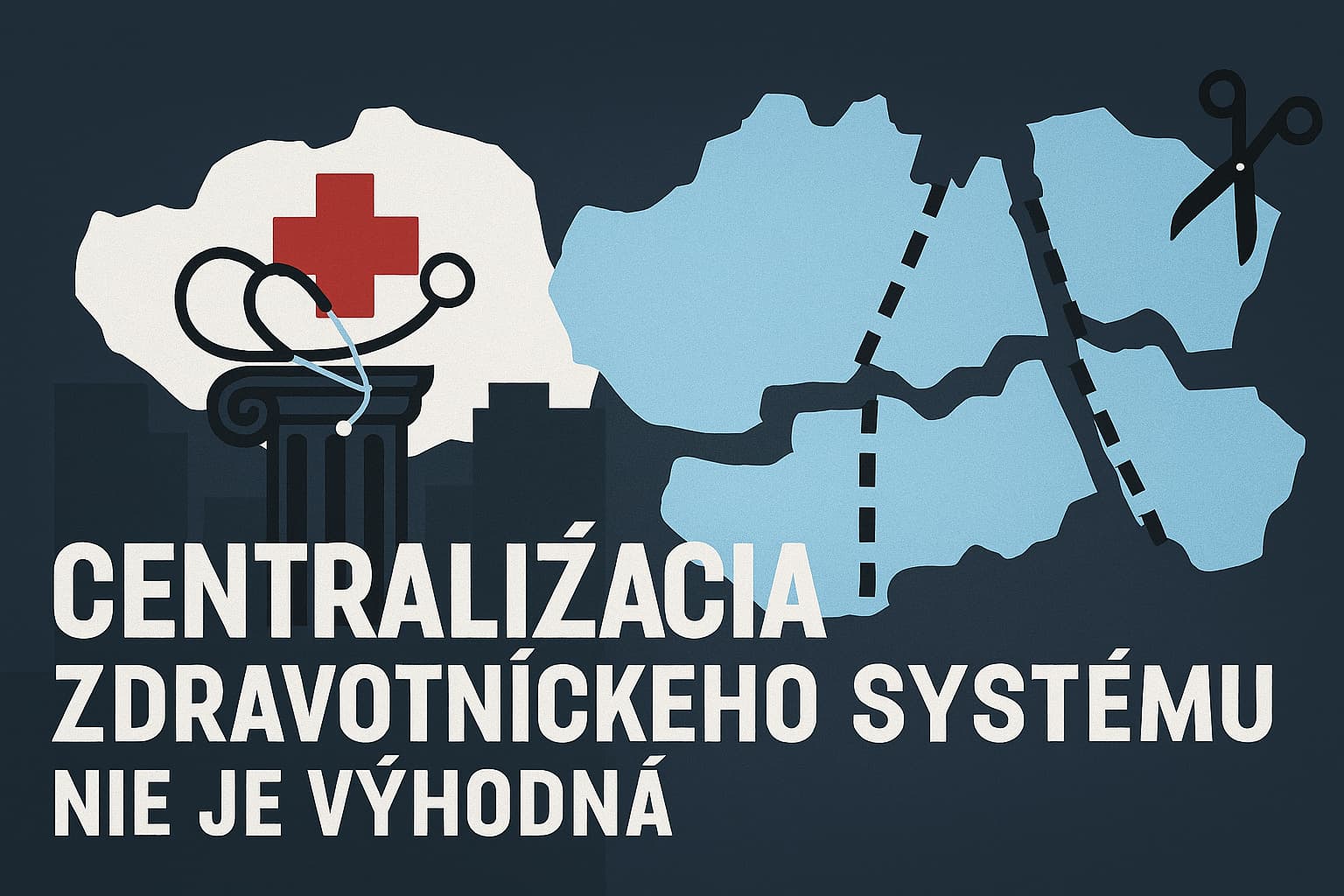 Centralizácia zdravotníckeho systému nie je výhodná