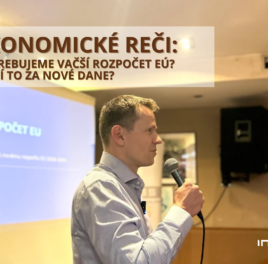 Ekonomické reči #39: Potrebujeme väčší rozpočet EU? Stojí to za nové dane?